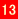 13